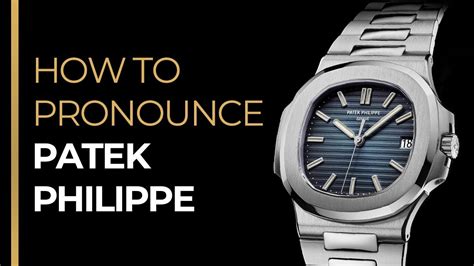 patek philippe proper pronunciation